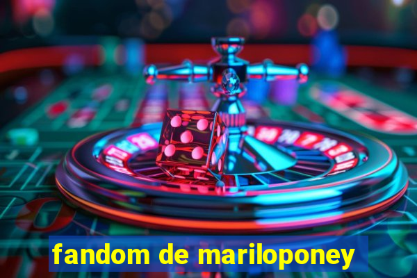 fandom de mariloponey